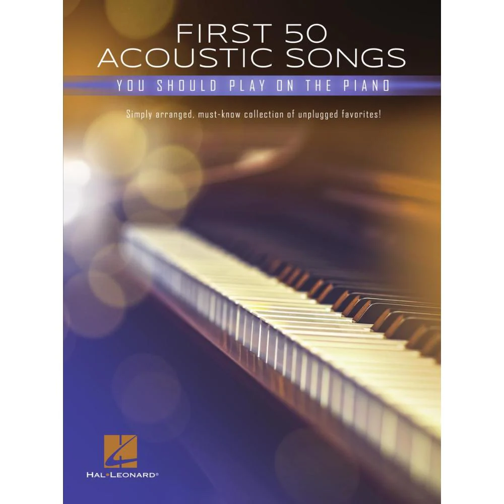 Hal Leonard's First 50 Acoustic Songs You Should Play on Piano